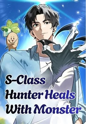 - The S-Class Hunter Heals with Monsters (( BayiBeruang))